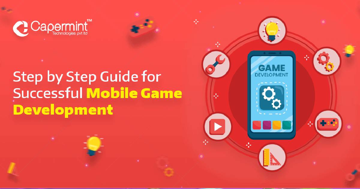 Mobile Game Development Process 13 Steps Guide